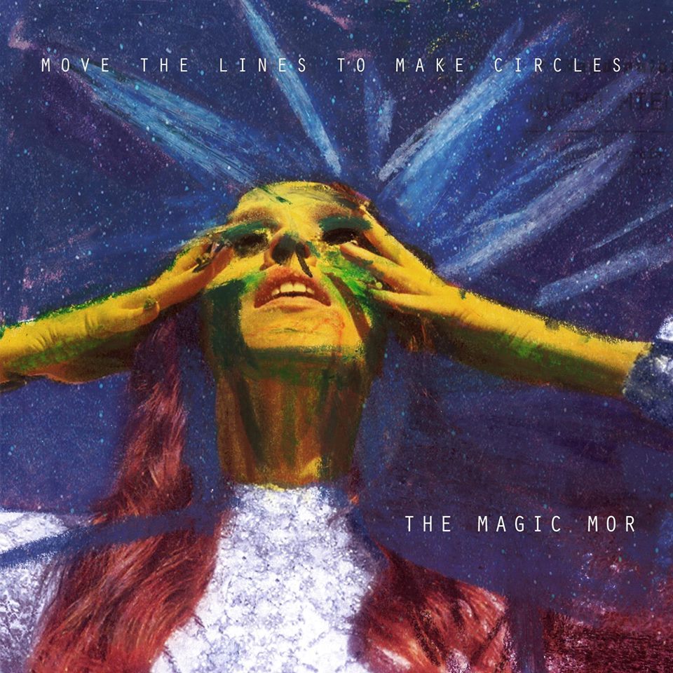 ‘Move the Lines to Make Circles’, último disco de The Magic Mor 