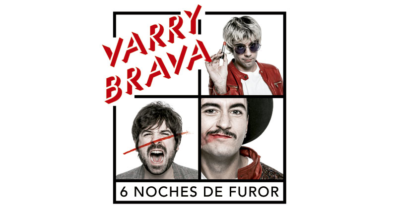 Varry Brava y sus seis noches de Furor en 2019