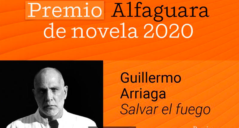 Guillermo Arriaga gana el Premio Alfaguara de novela 2020 - Gatrópolis